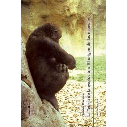 La Teoria de La Evolucion: El Origen de Las Especies Paperback, Createspace Independent Publishing Platform
