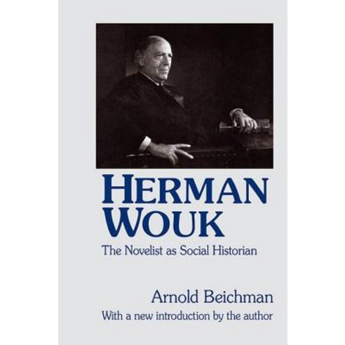 Herman Wouk: The Novelist as Social Historian Paperback, Taylor & Francis