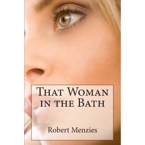 That Woman in the Bath Paperback, Createspace Independent Publishing Platform