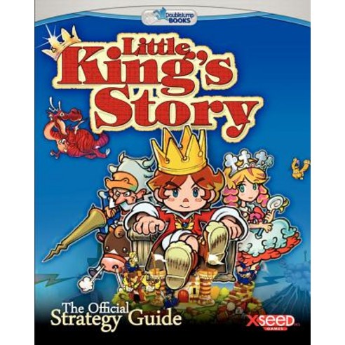 Little King''s Story: The Official Strategy Guide Paperback, Createspace Independent Publishing Platform