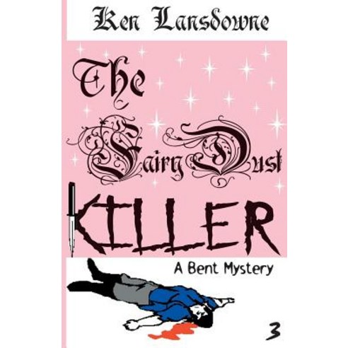 The Fairy Dust Killer: A Bent Mystery Paperback, Hpublishing