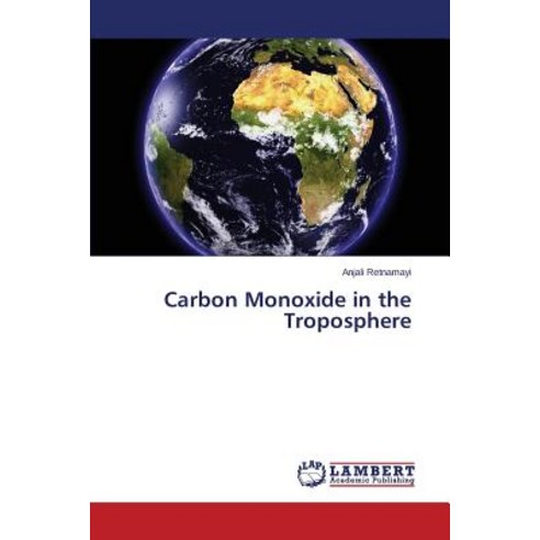 Carbon Monoxide in the Troposphere Paperback, LAP Lambert Academic Publishing