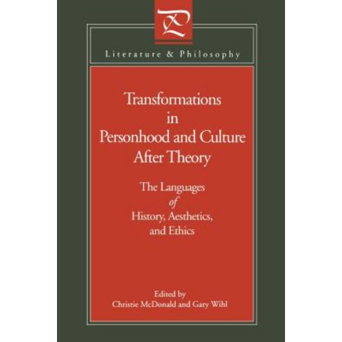 Transformations in Personhood and Culture After Theory: The Languages of History Aesthetics and Ethics Paperback, Penn State University Press