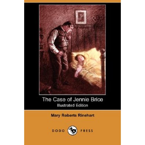 The Case of Jennie Brice (Illustrated Edition) (Dodo Press) Paperback, Dodo Press