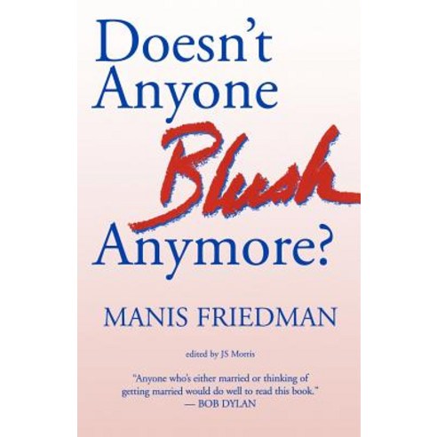 Doesn''t Anyone Blush Anymore? Paperback, Createspace Independent Publishing Platform