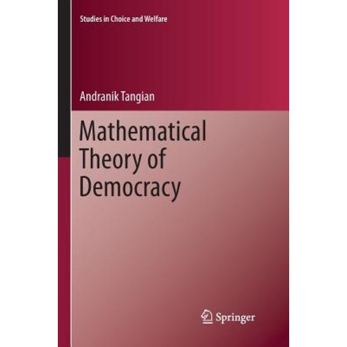 Mathematical Theory of Democracy Paperback, Springer