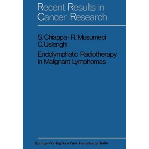 Endolymphatic Radiotherapy in Maglignant Lymphomas Paperback, Springer