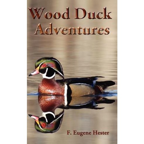 Wood Duck Adventures Hardcover, WWW.Fivevalleyspress.com