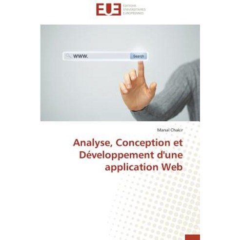 Analyse Conception Et Developpement D''Une Application Web = Analyse Conception Et Da(c)Veloppement D''Une Application Web Paperback, Univ Europeenne