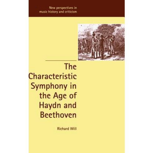 The Characteristic Symphony in the Age of Haydn and Beethoven Hardcover, Cambridge University Press