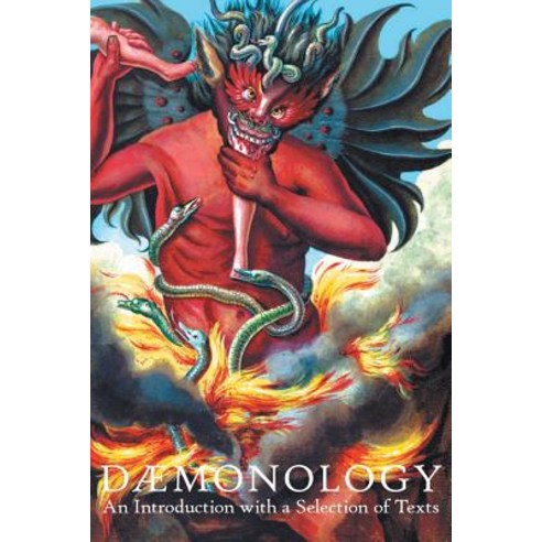 Daemonology: An Introduction with a Selection of Texts Paperback, Hadean Press