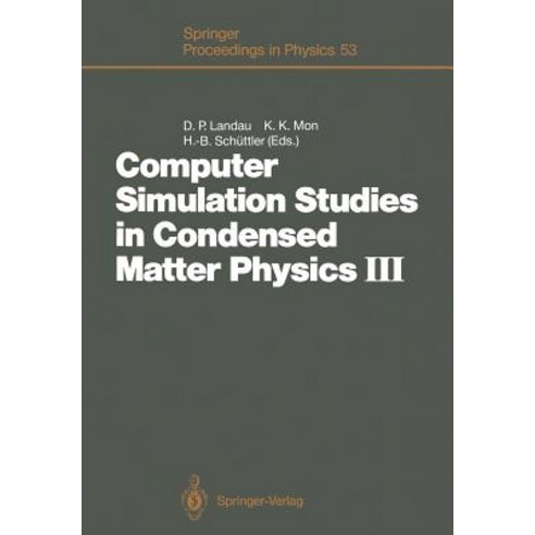 Computer Simulation Studies in Condensed Matter Physics III: Proceedings of the Third Workshop Athens Ga USA February 12-16 1990 Paperback, Springer