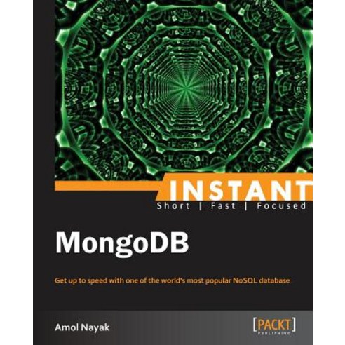 Instant MongoDB, Packt Publishing