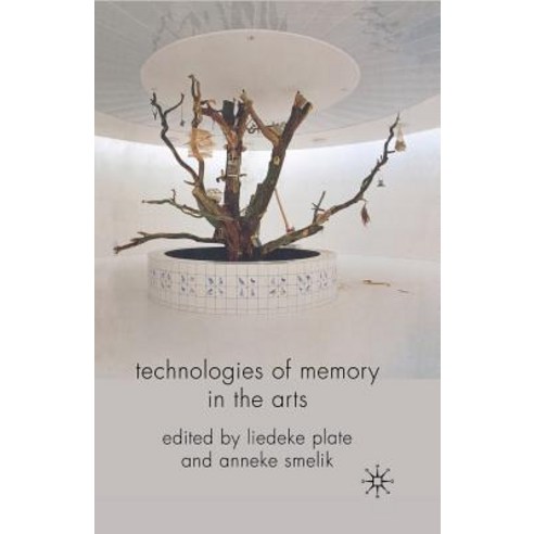 Technologies of Memory in the Arts Paperback, Palgrave MacMillan