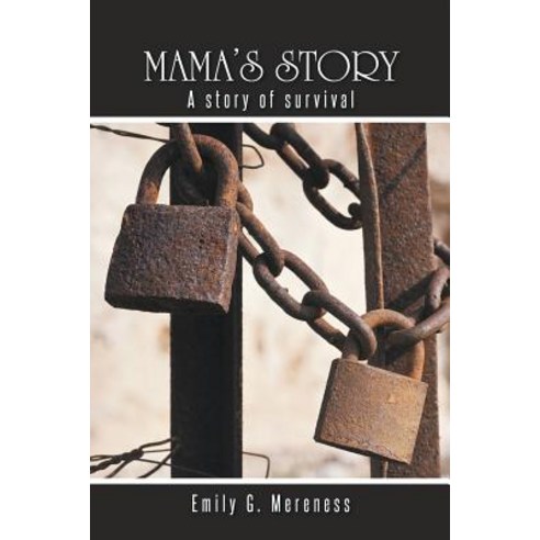 Mama''s Story: A Story of Survival Paperback, Authorhouse