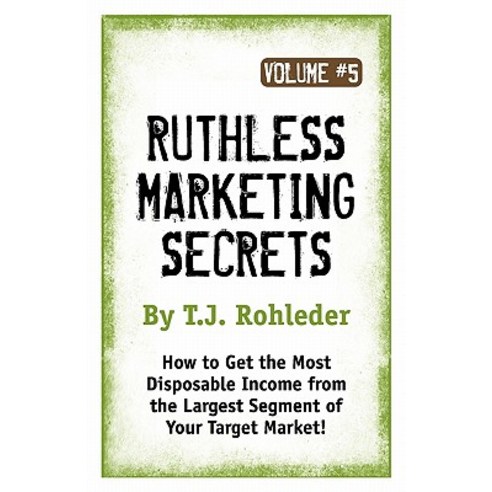 Ruthless Marketing Secrets Vol. 5 Paperback, Club-20 International