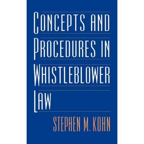 Concepts and Procedures in Whistleblower Law Hardcover, Quorum Books ...