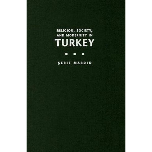 Religion Society and Modernity in Turkey Hardcover, Syracuse University Press