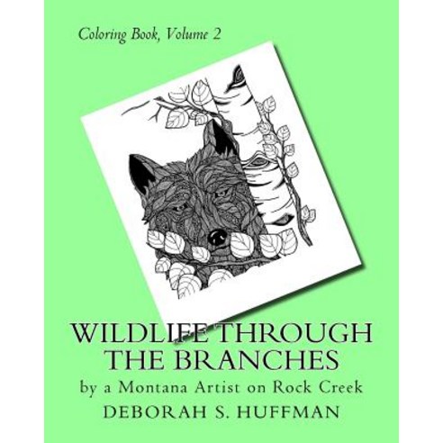 Wildlife Through the Branches Paperback, Createspace Independent Publishing Platform
