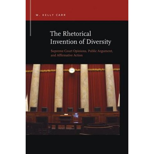 The Rhetorical Invention of Diversity: Supreme Court Opinions Public ...
