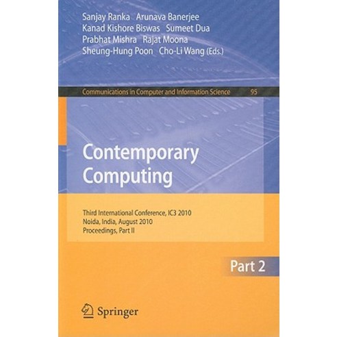 Contemporary Computing: Third International Conference IC3 2010 Noida India August 9-11 2010. Proceedings Part II Paperback, Springer