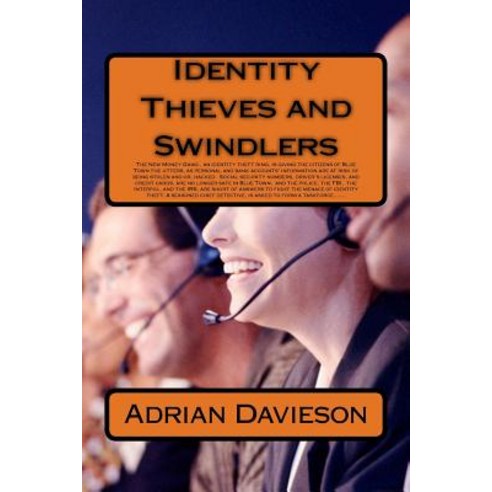 Identity Thieves and Swindlers Paperback, Createspace Independent Publishing Platform