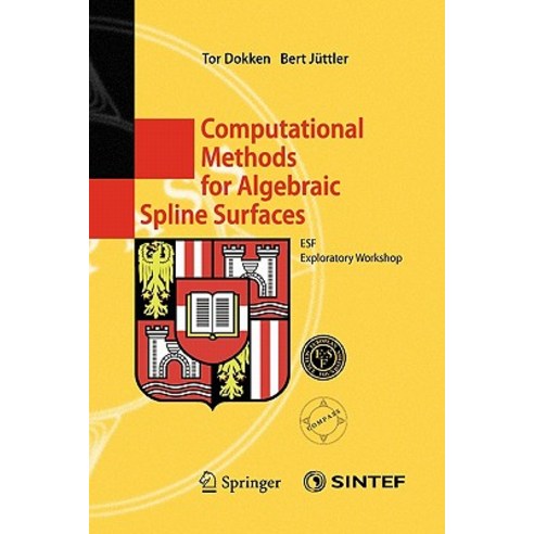 Computational Methods for Algebraic Spline Surfaces: Esf Exploratory Workshop Paperback, Springer