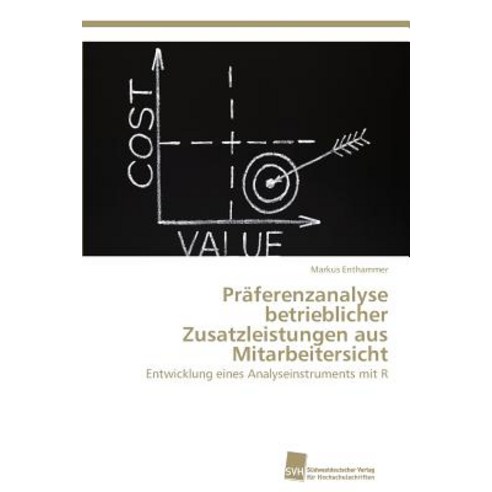 Praferenzanalyse Betrieblicher Zusatzleistungen Aus Mitarbeitersicht Paperback, Sudwestdeutscher Verlag Fur Hochschulschrifte
