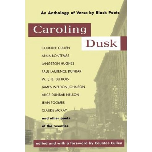 Caroling Dusk: An Anthology of Verse by Black Poets of the Twenties Paperback, Citadel Press