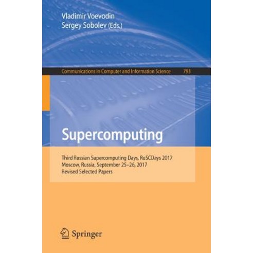 Supercomputing: Third Russian Supercomputing Days Ruscdays 2017 Moscow Russia September 25-26 2017 Revised Selected Papers Paperback, Springer