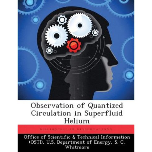 Observation of Quantized Circulation in Superfluid Helium Paperback, Biblioscholar