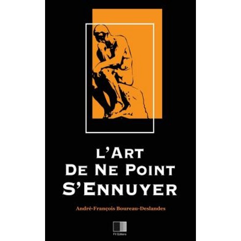L''Art de Ne Point S''Ennuyer Paperback, Createspace Independent Publishing Platform