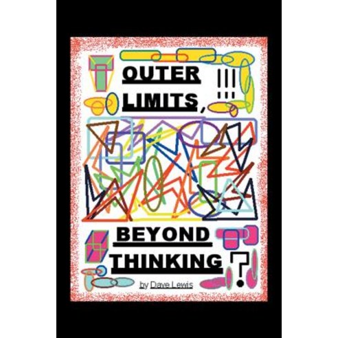 Outer Limits: Beyond Thinking Paperback, Authorhouse