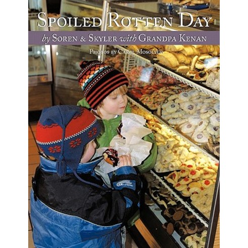 Spoiled Rotten Day: A Love Story Between a Grandfather and His Grandchildren Paperback, Authorhouse