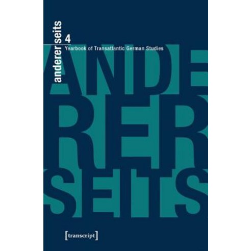 Andererseits - Yearbook of Transatlantic German Studies: Vol. 4 2015 Paperback, Transcript Verlag, Roswitha Gost, Sigrid Noke