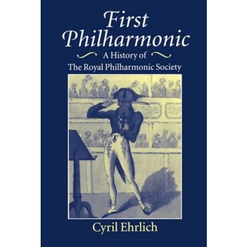 First Philharmonic: A History of Royal Philharmonic Society Hardcover, OUP Oxford