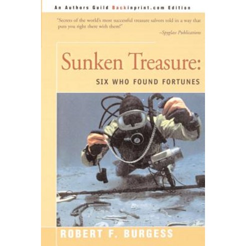 Sunken Treasure: Six Who Found Fortunes Paperback, Backinprint.com