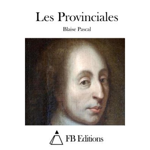 Les Provinciales Paperback, Createspace Independent Publishing Platform