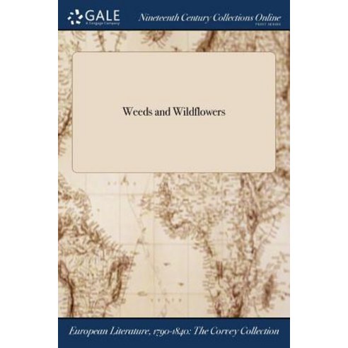 Weeds and Wildflowers Paperback, Gale Ncco, Print Editions