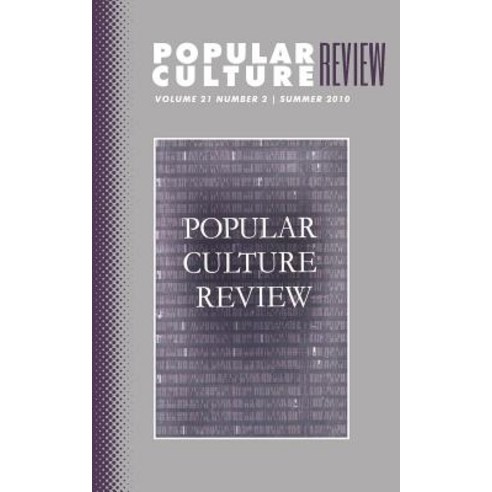 Popular Culture Review: Vol. 21 No. 2 Summer 2010 Paperback, Westphalia Press