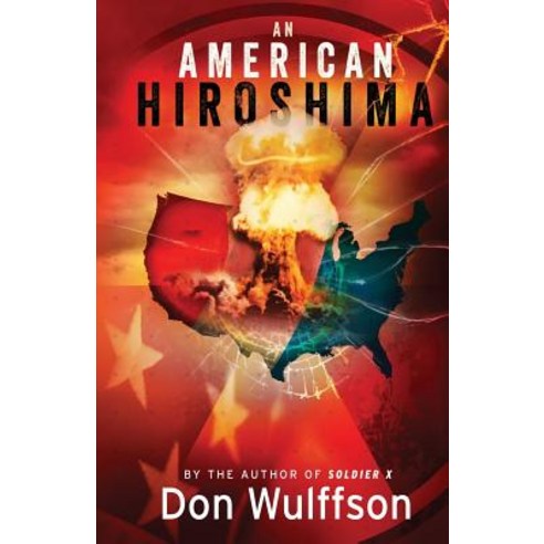 An American Hiroshima Paperback, Sunbury Press, Inc.