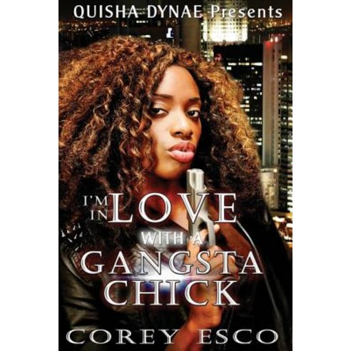 I''m in Love with a Gangsta Chick Paperback, Createspace Independent Publishing Platform