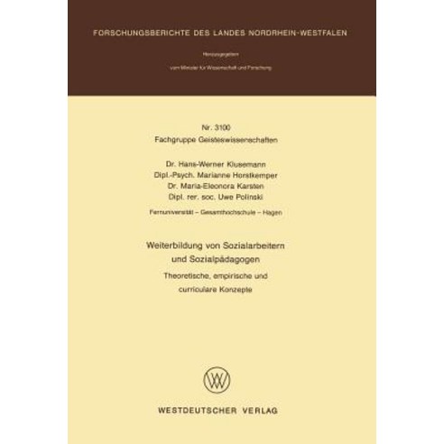 Weiterbildung Von Sozialarbeitern Und Sozialpadagogen: Theoretische Empirische Und Curriculare Konzepte Paperback, Vs Verlag Fur Sozialwissenschaften