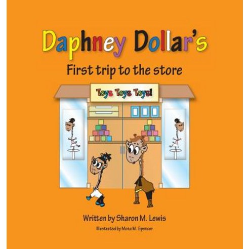 Daphney Dollar''s First Trip to the Store: Daphney Dollar and Friends Hardcover, Fiscal Pink