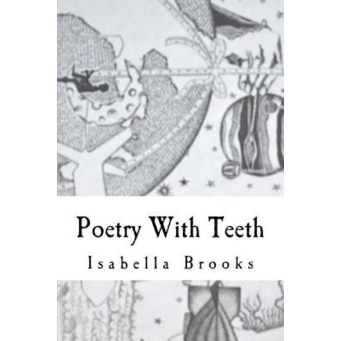 Poetry with Teeth Paperback, Createspace Independent Publishing Platform