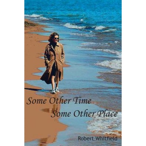 Some Other Time Some Other Place Paperback, Createspace