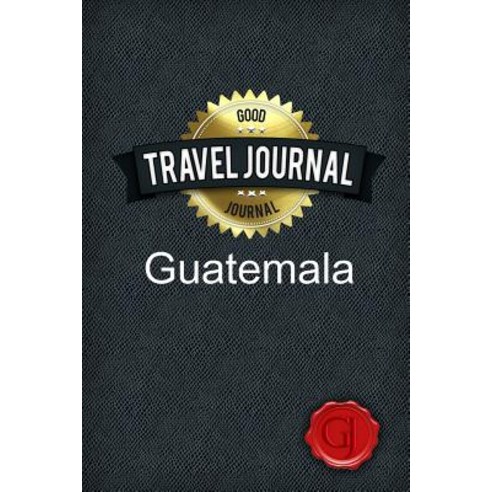 Travel Journal Guatemala Paperback, Lulu.com