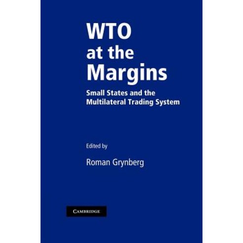 Wto at the Margins:Small States and the Multilateral Trading System, Cambridge University Press