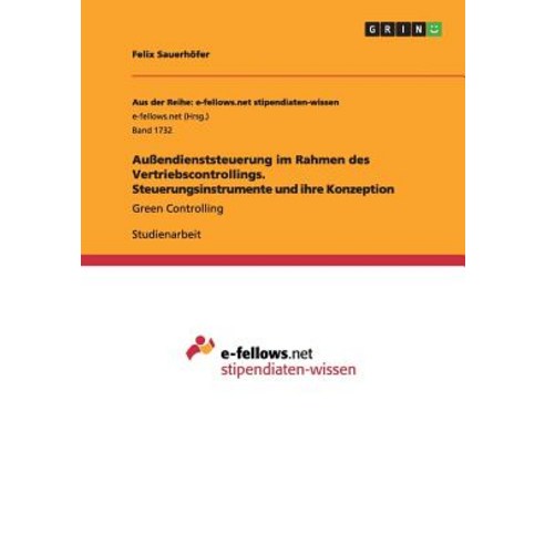 Auendienststeuerung Im Rahmen Des Vertriebscontrollings. Steuerungsinstrumente Und Ihre Konzeption Paperback, Grin Publishing