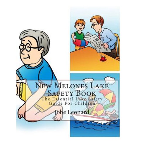 New Melones Lake Safety Book: The Essential Lake Safety Guide for Children Paperback, Createspace Independent Publishing Platform